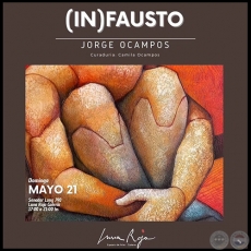 (IN) FAUSTO - Exposicin de Jorge Ocampos - Domingo, 21 de Mayo de 2023
